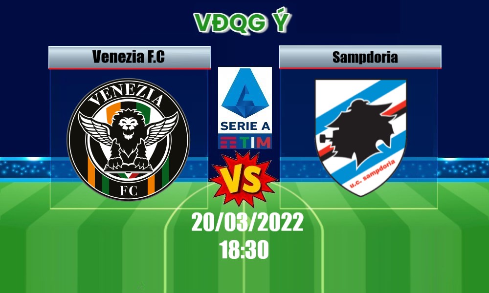 Soi Kèo Venezia vs Sampdoria, 18H30 – 20/03/2022, VĐQG Ý