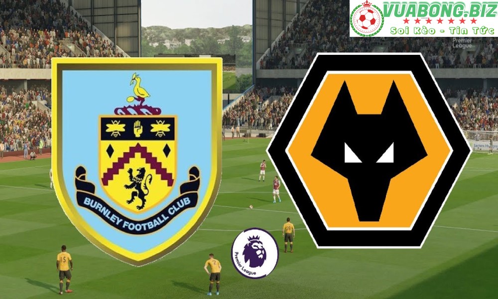 Soi Kèo Burnley vs Wolverhampton, 20H00 – 24/04/2022, VĐQG ANH