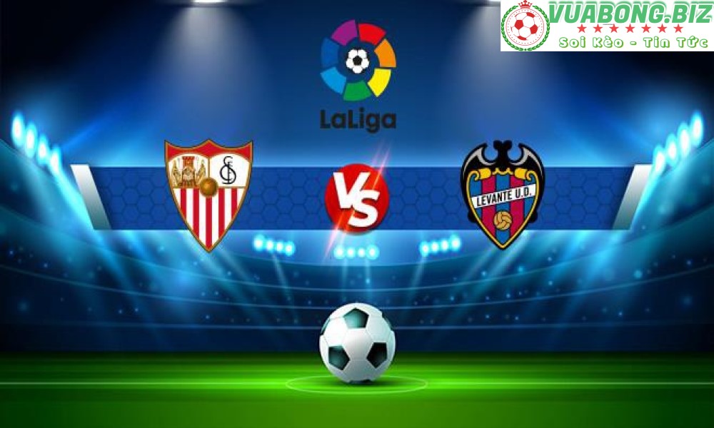 Soi Kèo Levante vs Sevilla, 00H00 – 22/04/2022 , VĐQG TÂY BAN NHA