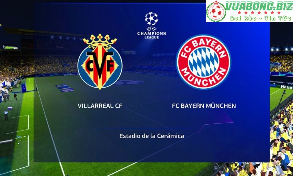 Soi Kèo Villarreal vs Bayern Munich,  02H00 – 07/04/2022, Champions League