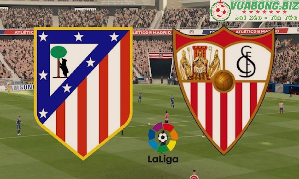 Soi Kèo Atletico Madrid vs Sevilla, 00H30 – 16/05/2022, VĐQG TÂY BAN NHA