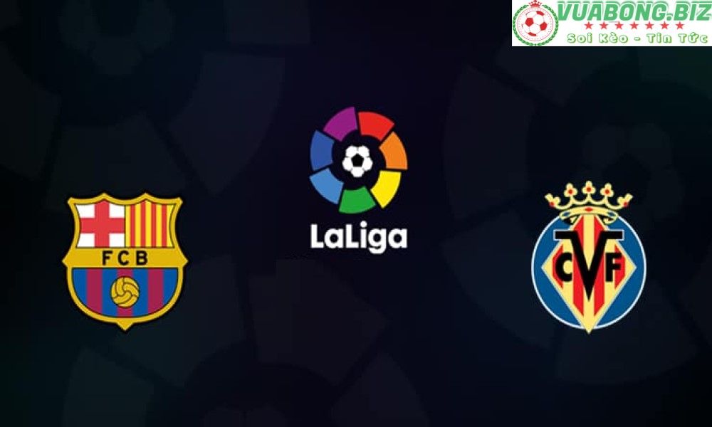 Soi Kèo Barcelona vs Villarreal, 03H00 – 23/05/2022, VĐQG TÂY BAN NHA