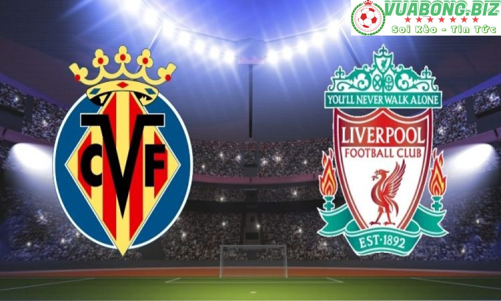 Soi Kèo Villarreal vs Liverpool, 02H00 – 04/05/2022, Champions League