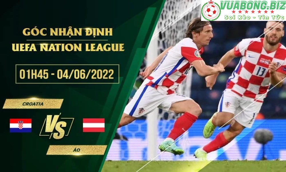 Soi Kèo Croatia vs Áo, 01h45 ngày 4/6/2022, Nations League