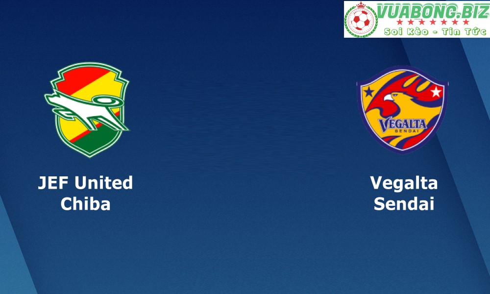 Soi Kèo JEF United vs Vegalta Sendai, 12h00 ngày 5/6/2022, Hạng 2 Nhật Bản