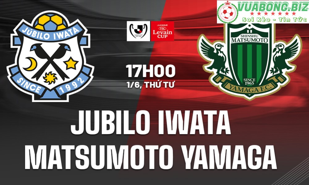 Soi Kèo Jubilo Iwata vs Matsumoto Yamaga, 17h00 ngày 1/6/2022, Cúp Hoàng Đế Nhật Bản