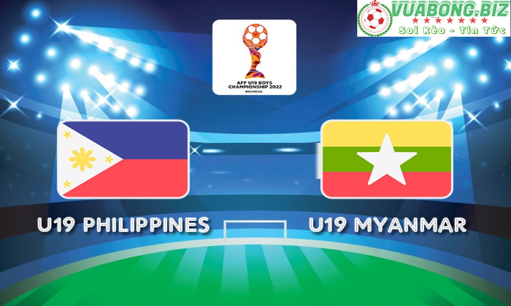 Soi Kèo U19 Philippines vs U19 Myanmar, 15h00 – 6/7/2022, U19 Đông Nam Á