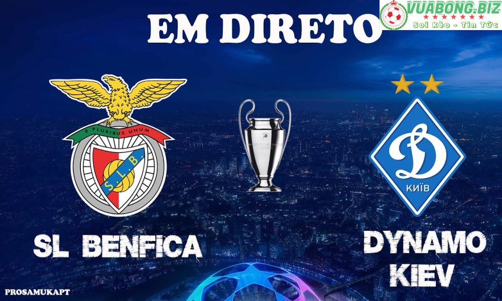 Soi Kèo Benfica vs Dinamo Kiev, 02H00 – 24/8/2022, Champions League