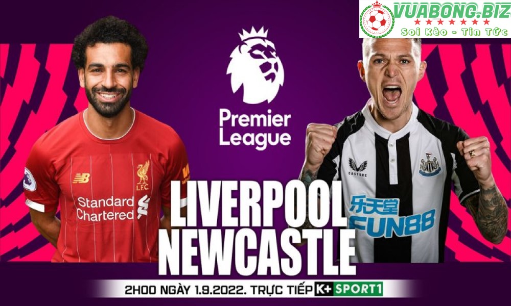 Soi Kèo Liverpool vs Newcastle, 02H00 – 01/09/2022, VĐQG ANH