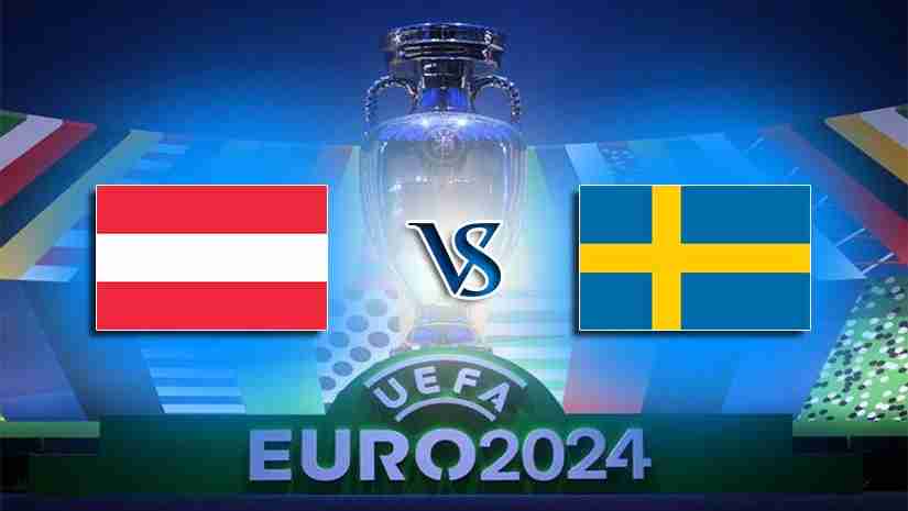 Soi Kèo Áo vs Thụy Điển, 01h45 ngày 21/6: Vòng loại EURO 2024