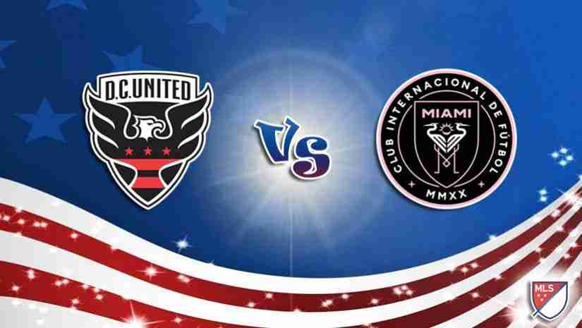 Soi Kèo D.C. United vs Inter Miami, 06h30 ngày 09/7: Nhà nghề Mỹ