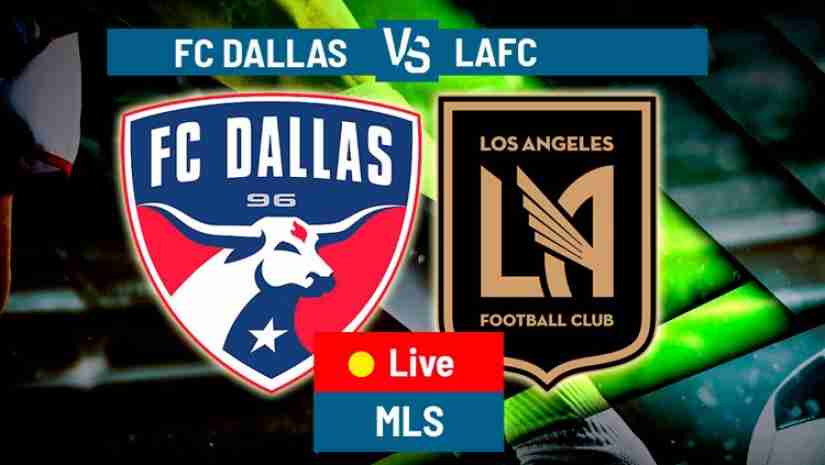 Soi Kèo  FC Dallas vs Los Angeles FC, 07h30 ngày 02/07: Nhà nghề Mỹ