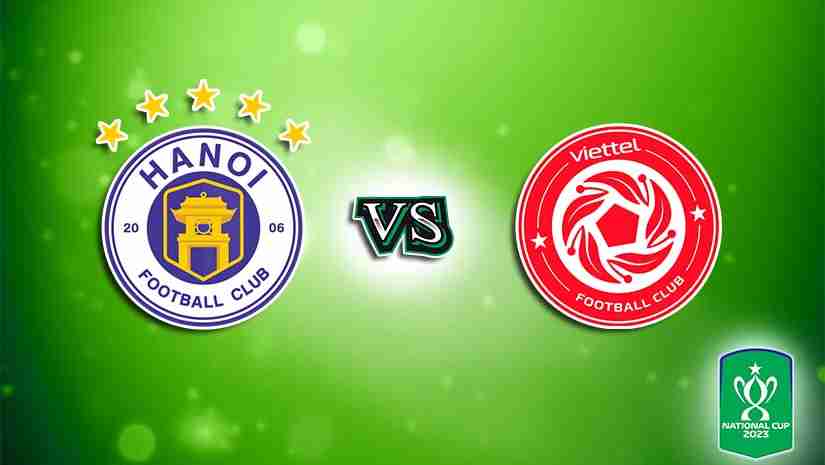 Soi Kèo Hà Nội FC vs Viettel, 19h15 ngày 06/7: Cúp QG Việt Nam