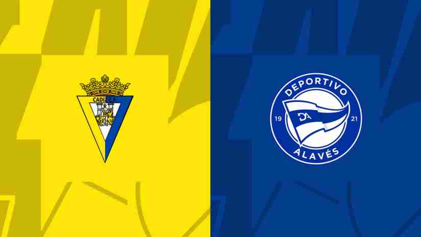 Soi Kèo Cadiz vs Alaves, 00h30 ngày 15/8 – La Liga