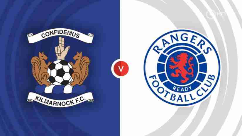 Soi Kèo Kilmarnock vs Rangers, 23h15 ngày 5/8: VĐQG Scotland