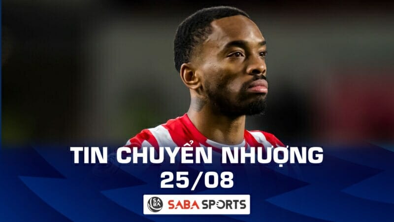 Tin chuyển nhượng bóng đá hôm nay 25/08: Brentford ra giá Toney, Man City bị từ chối