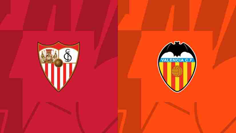 Soi Kèo Sevilla vs Valencia, 03h00 ngày 12/08: VĐQG Tây Ban Nha