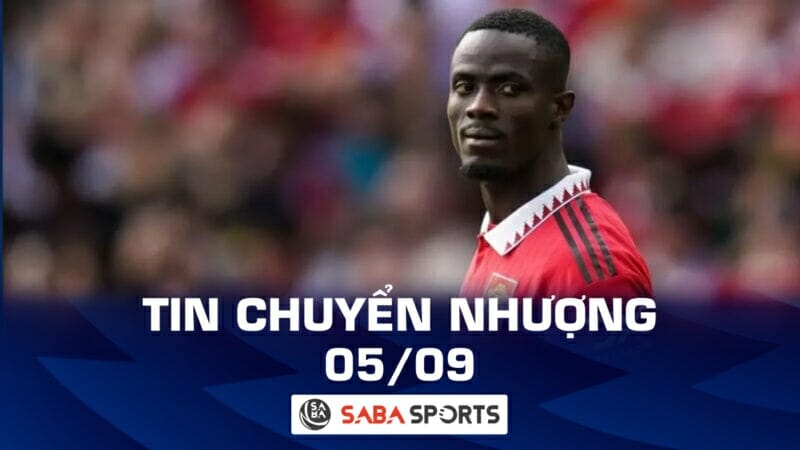 Tin chuyển nhượng bóng đá hôm nay 05/09: Bailly và dàn sao dạt tới Thổ