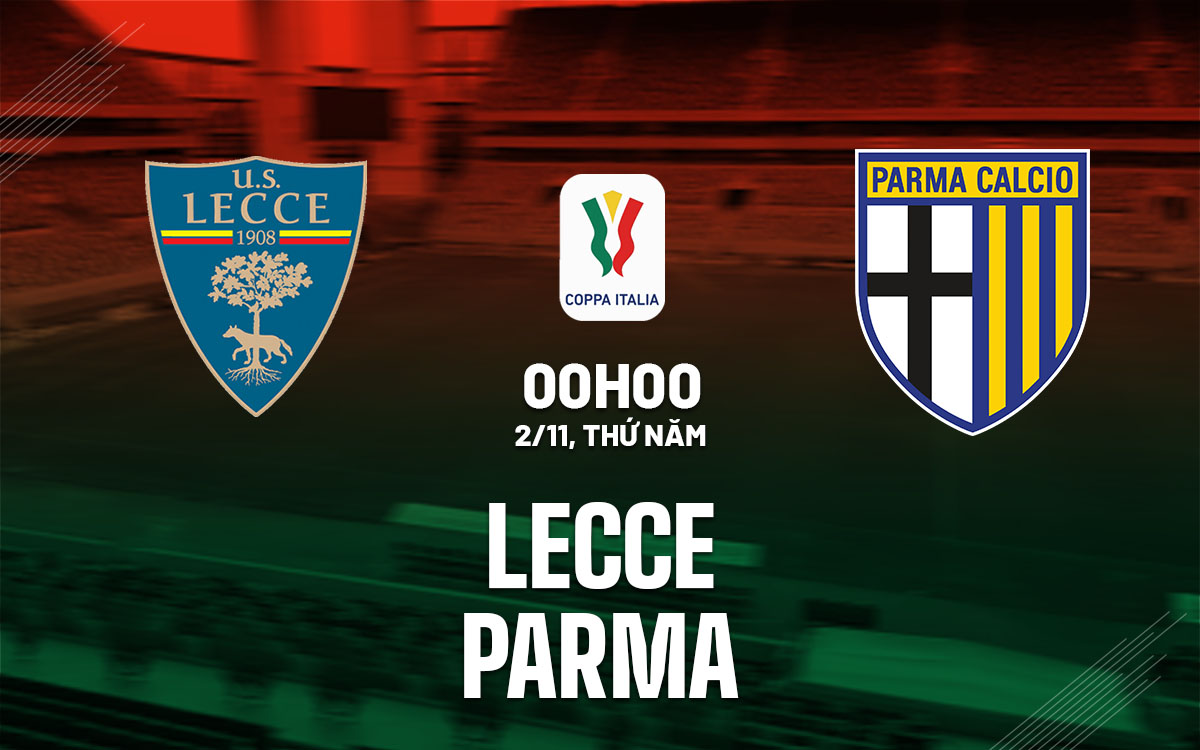 Soi Kèo Lecce vs Parma, 00h00 ngày 02/11