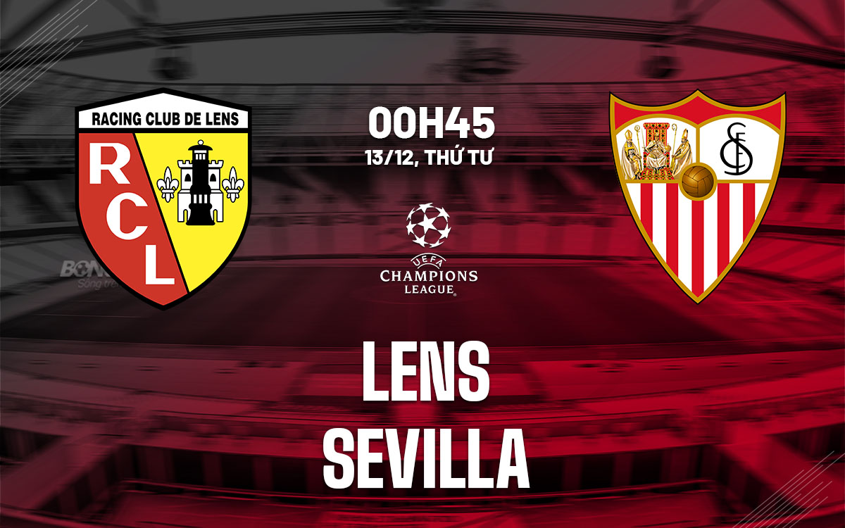 Soi Kèo Lens vs Sevilla, 00h45 ngày 13/12