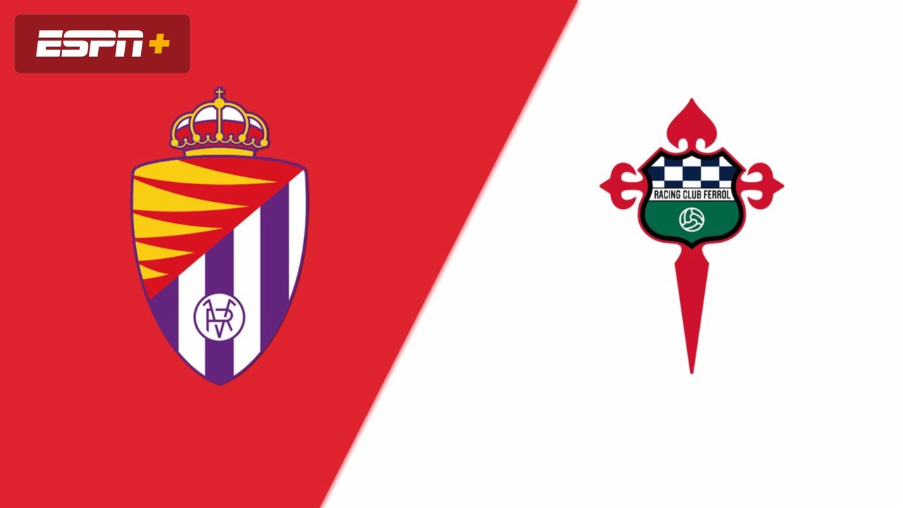 Soi Kèo Valladolid vs Racing Ferrol, 03h30 ngày 22/12