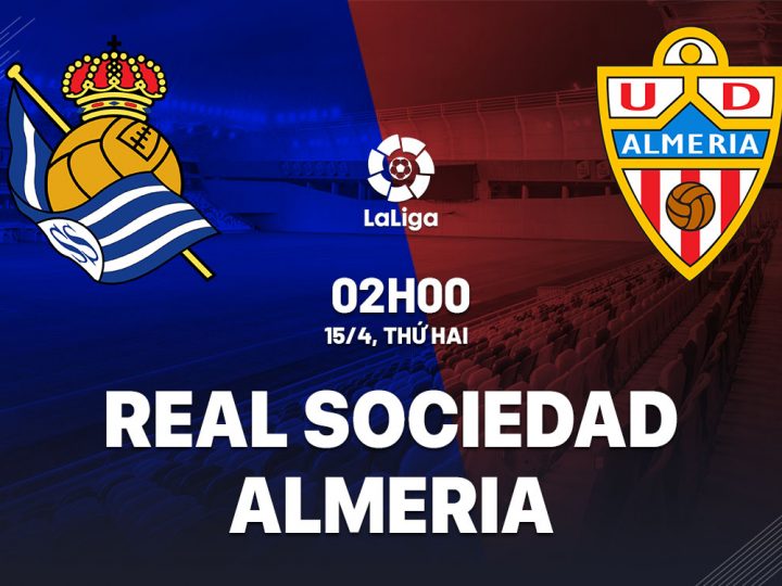 Soi Kèo Real Sociedad vs Almeria, 02h00 ngày 15/04