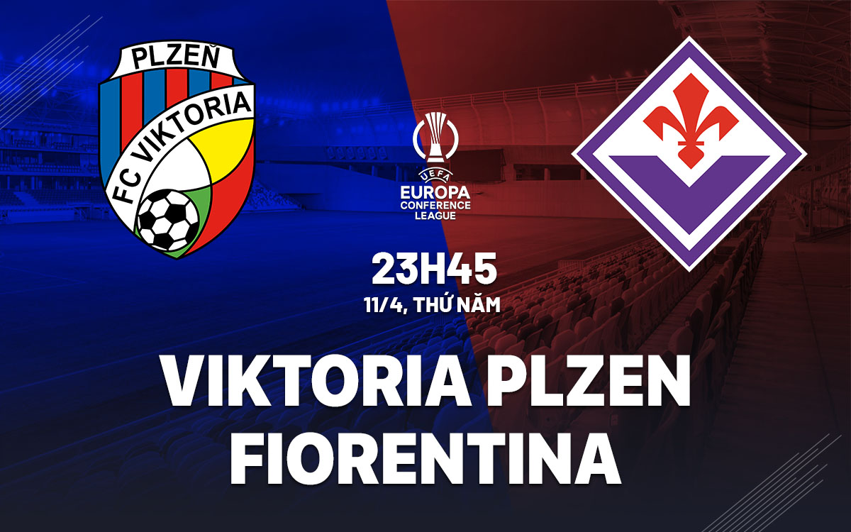 Soi Kèo Viktoria Plzen vs Fiorentina, 23h45 ngày 11/04