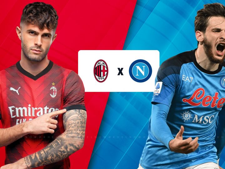 Soi Kèo AC Milan vs Napoli, 02h45 ngày 30/10 Serie A