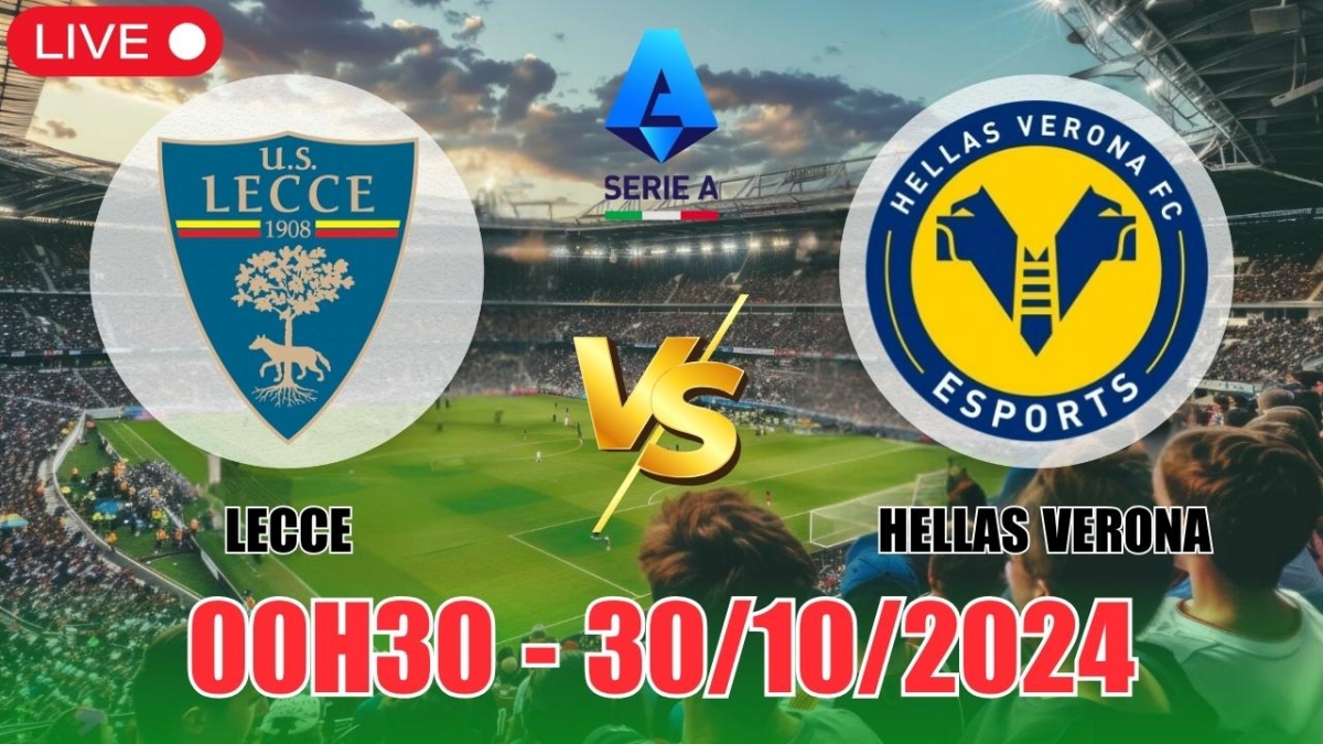 Nhận định Lecce vs Hellas Verona (00h30, 30/10) vòng 10 Serie A: Khách  thắng sát nút