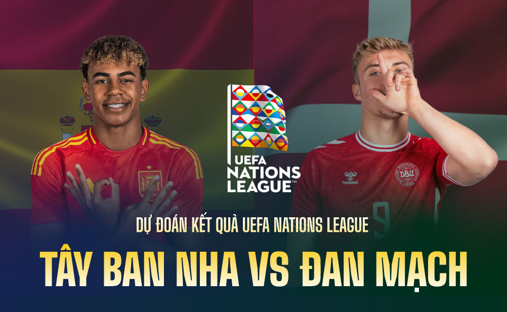 Dự đoán kết quả Tây Ban Nha vs Đan Mạch UEFA Nations League