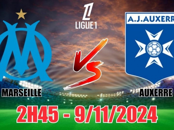 Soi Kèo Marseille vs Auxerre, 02h45 ngày 09/11 Ligue 1