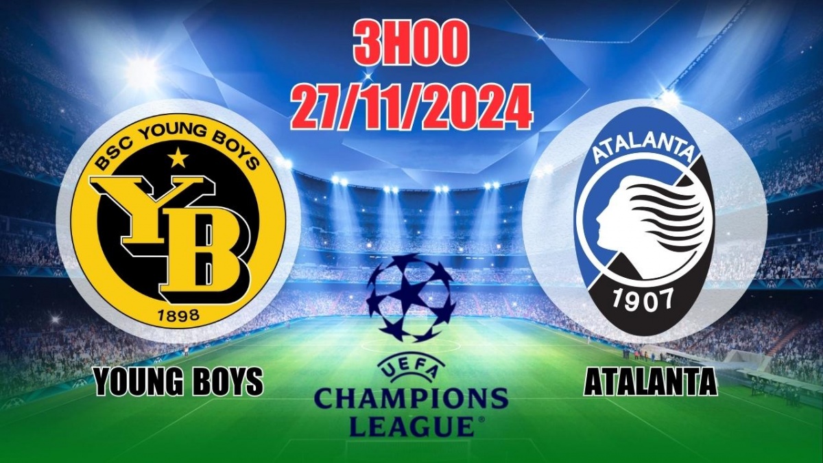 Nhận định C1 Young Boys vs Atalanta (3h00, 27/11) châu Âu vòng bảng: Kết  cục dễ đoán