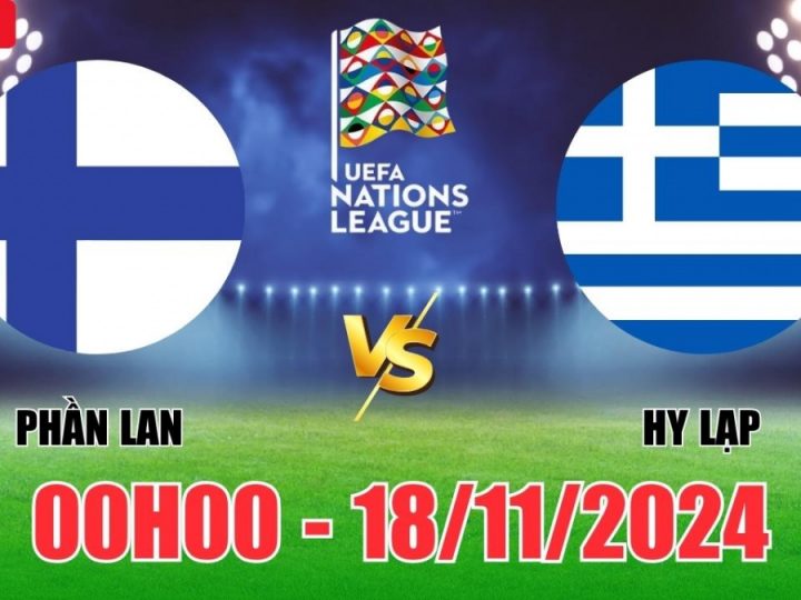 Soi Kèo Phần Lan vs Hy Lạp, 00h00 ngày 18/11 UEFA Nations League