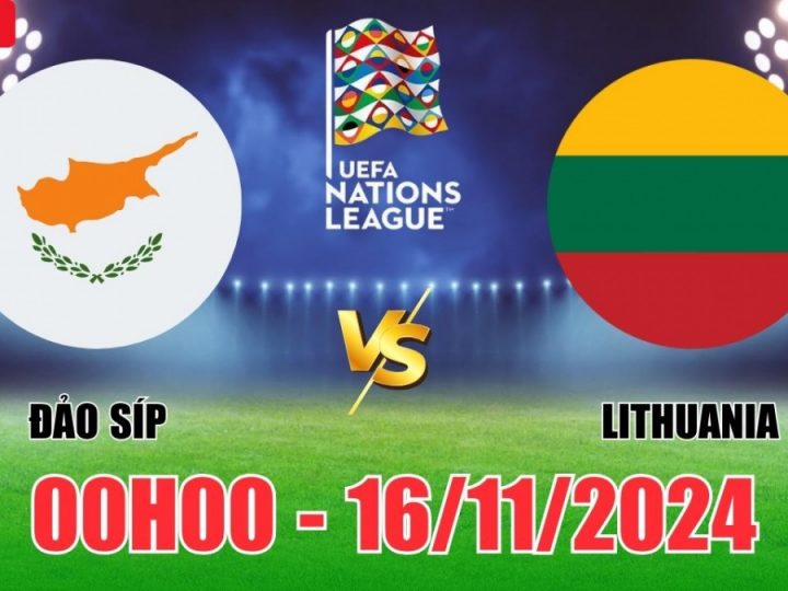 Soi Kèo Síp vs Lithuania, 00h00 ngày 16/11 UEFA Nations League