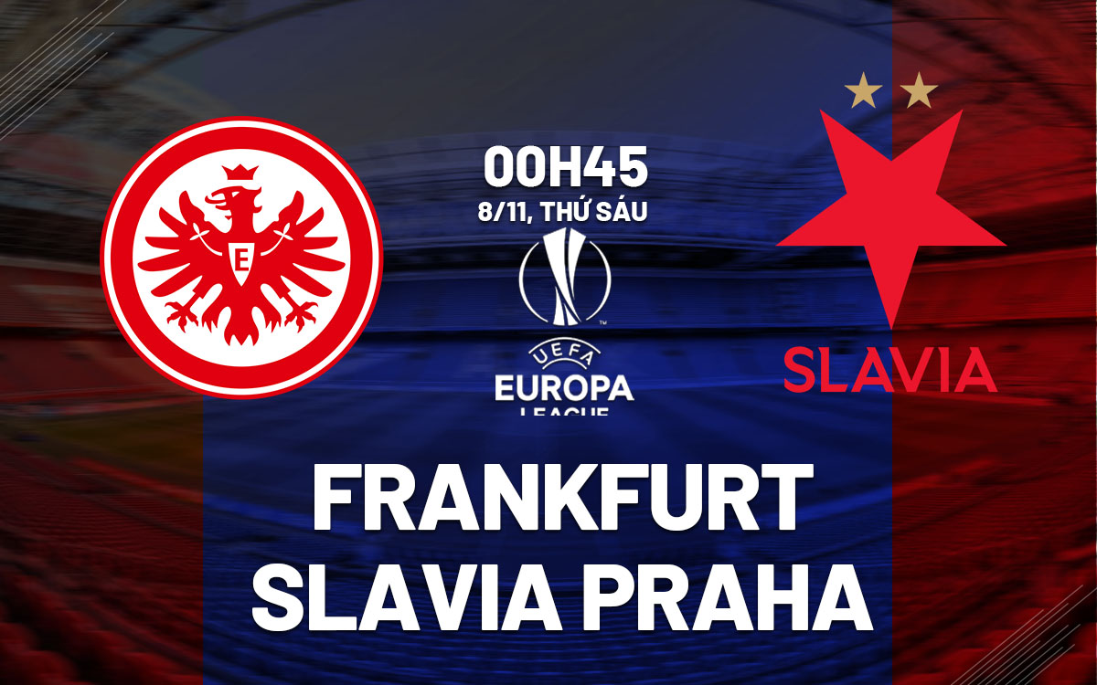 Nhận định bóng đá Frankfurt vs Slavia Praha Cúp C2 đêm nay