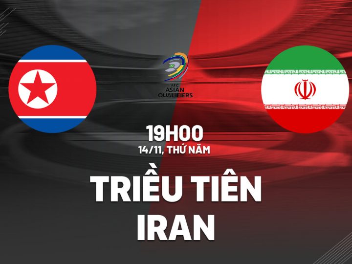 Soi Kèo Triều Tiên vs Iran, 19h00 ngày 14/11 Vòng loại World Cup