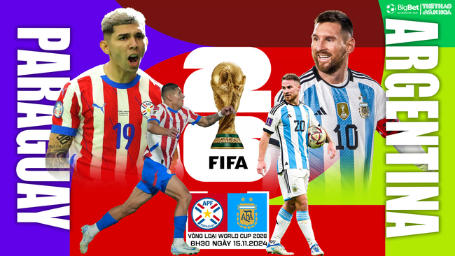 Soi Kèo Paraguay vs Argentina, 06h30 ngày 15/11 FIFA World Cup 2026